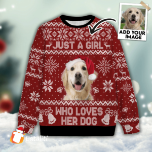 Ugly Sweatshirt All Over Print Custom Just A Girl Who Loves Dog (Red Color)